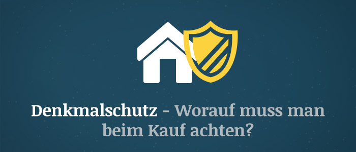 Denkmalschutz und Immobilien – Worauf muss man beim Kauf achten?