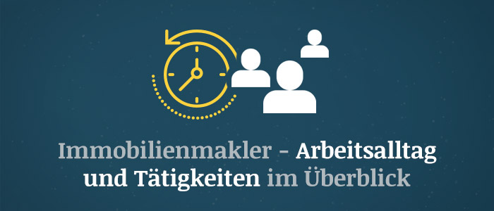 Immobilienmakler – Arbeitsalltag und Tätigkeiten im Überblick