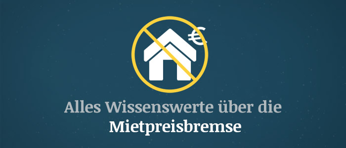 Mietpreisbremse – Was sollten Mieter und Vermieter wissen?
