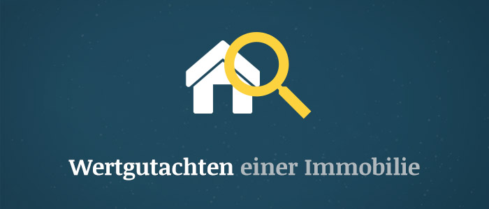 Wertgutachten für eine Immobilie