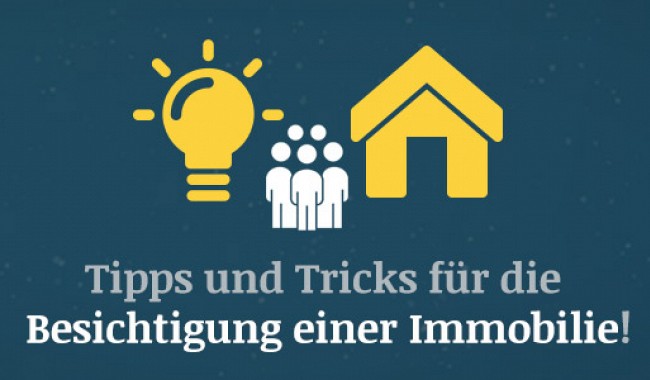 Besichtigung einer Immobilie – Tipps und Tricks für Käufer und Verkäufer