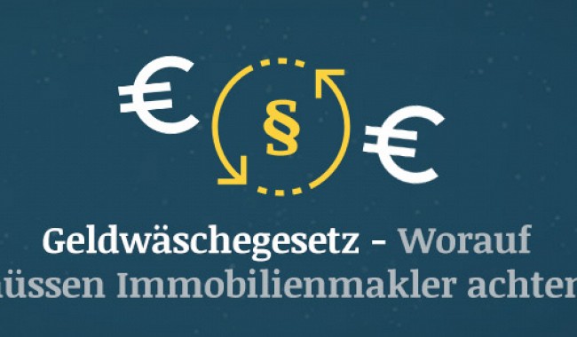 Geldwäschegesetz – Worauf müssen Immobilienmakler achten?