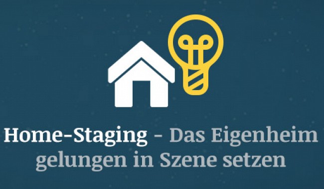 Home Staging – So wird das Eigenheim gelungen in Szene gesetzt