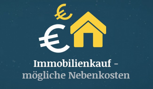 Immobilienkauf – Mögliche Nebenkosten